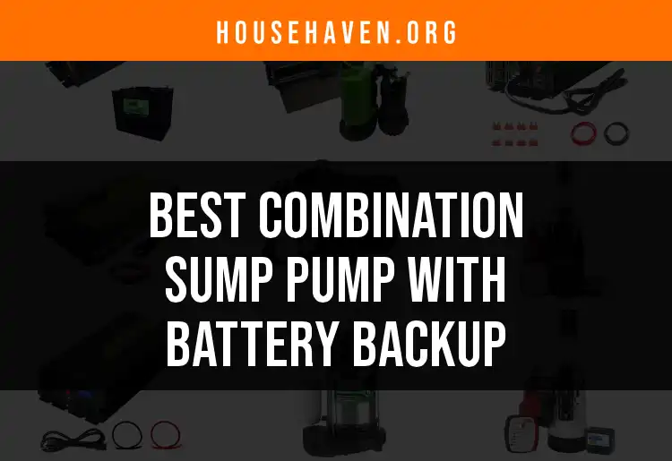 12 Best Combination Sump Pump With Battery Backup Options featured