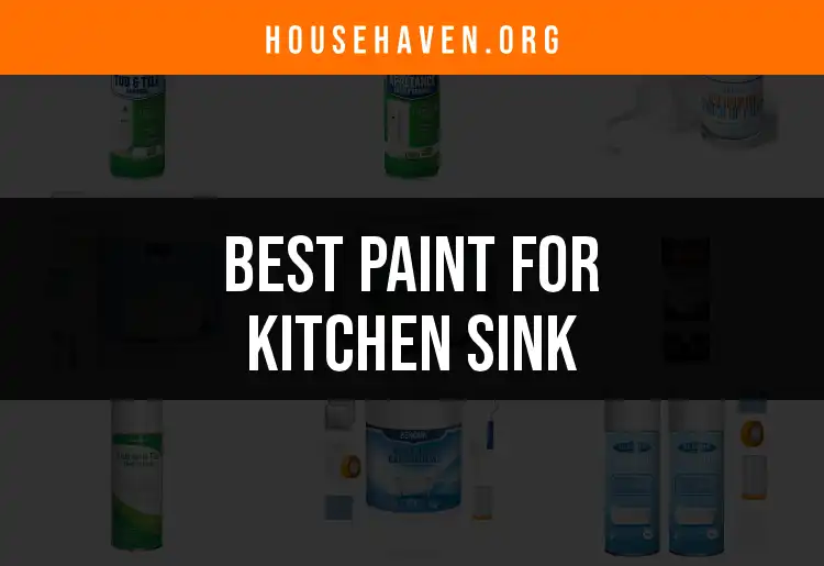17 Top Paints for Kitchen Sink Restoration featured