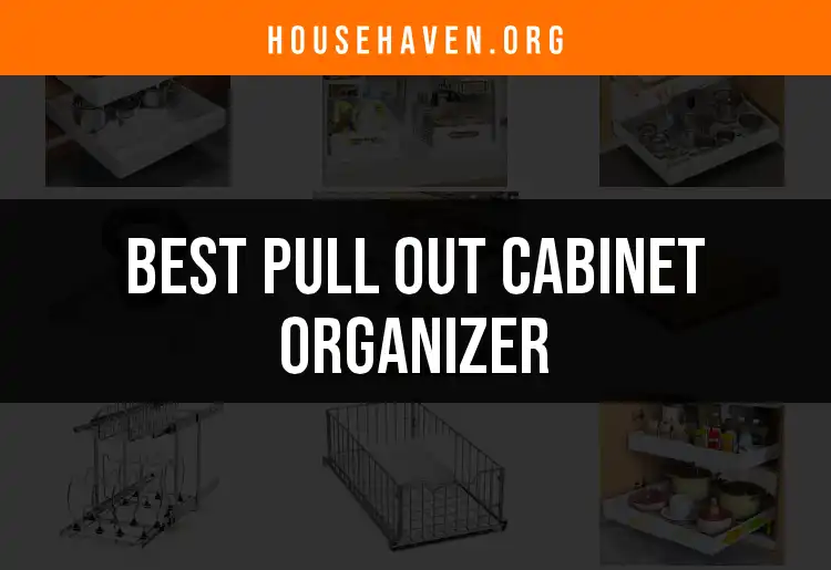 13 Best Pull Out Cabinet Organizers for Easy Access
