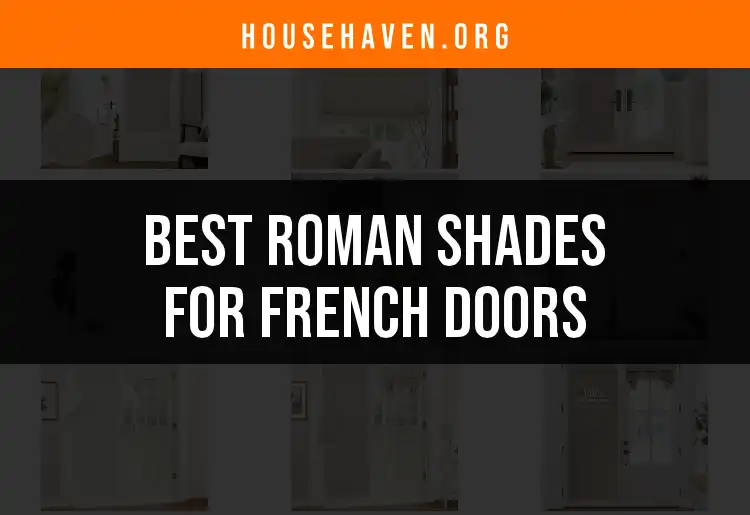 11 Perfect Roman Shades for French Doors