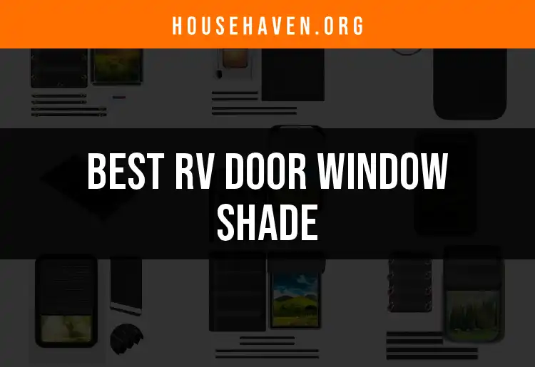 Top 10 RV Door Window Shades for Perfect Privacy featured