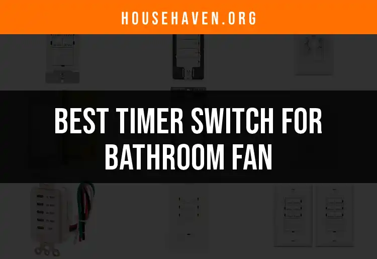 11 Top Timer Switches for Bathroom Fans featured
