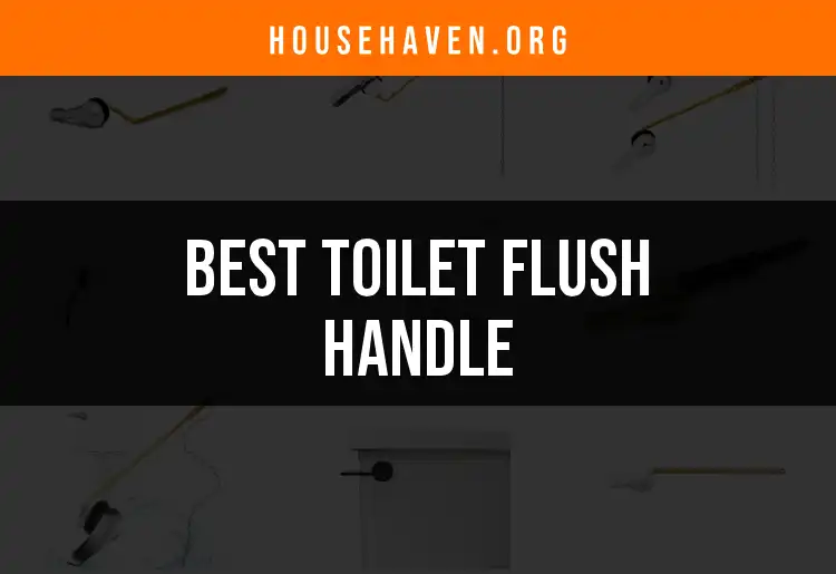 10 Top Toilet Flush Handles for Smooth Flushing